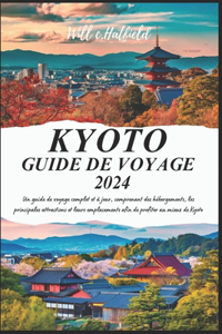 Kyoto Guide de Voyage 2024