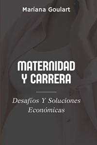 Maternidad Y Carrera