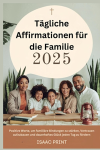 Tägliche Affirmationen für die Familie 2025