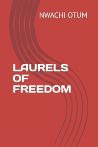 Laurels of Freedom