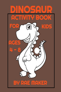 Dinosaur Activity Book for Kids Ages 4 - 8