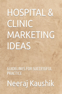 Hospital & Clinic Marketing Ideas