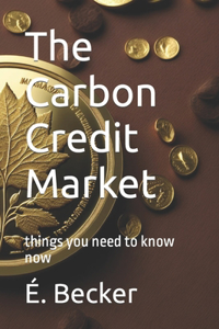 The Carbon Credit Market