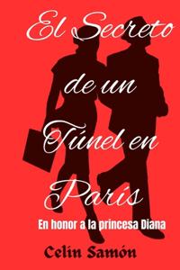 El Secreto de Un Túnel En París