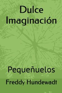 Dulce Imaginación: Pequeñuelos