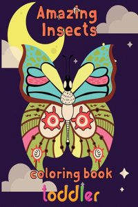 Amazing Insects Coloring Book Toddler