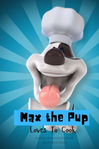 Max The Pup Loves To Cook