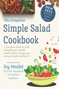 The Complete Simple Salad Cookbook
