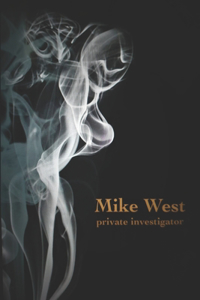 Mike West Private Investigator