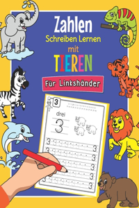 Zahlen Schreiben Lernen mit Tieren - Für Linkshänder