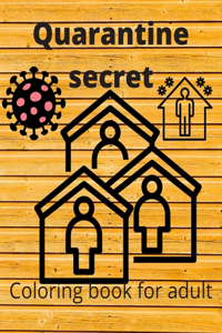Quarantine secret