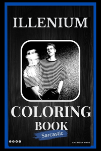 Illenium Sarcastic Coloring Book