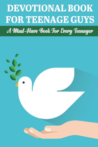 Devotional Book For Teenage Guys A Must-have Book For Every Teenager