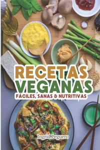 RECETAS VEGANAS Fáciles, Sanas & Nutritivas