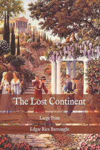 The Lost Continent: Large Print