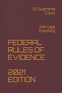 Federal Rules of Evidence 2021 Edition