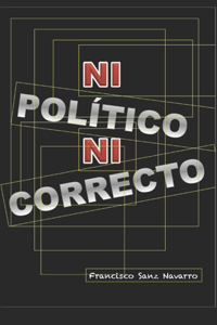 Ni Político, Ni Correcto