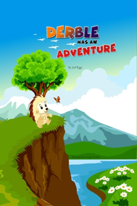 Derble has an Adventure