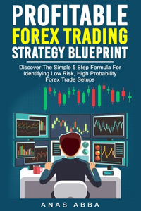 Profitable Forex Trading Strategy Blueprint
