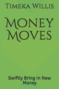 Money Moves