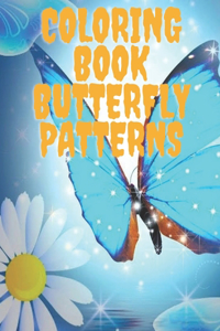 Coloring Book Butterfly Patterns: Amazing butterflies coloring books for adults, easy designs and large pictures, Better for Mindfulness and stimulation ... stress relieving (8.5x11)