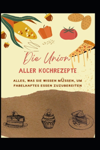 Die Vereinigung aller Kochrezepte