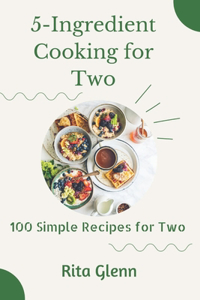 5-Ingredient Cooking for Two