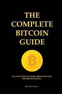 Complete Bitcoin Guide