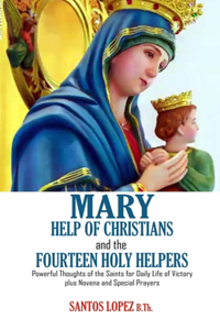 Mary Help of Christians and the Fourteen Holy Helpers