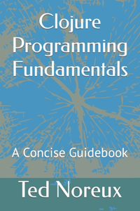 Clojure Programming Fundamentals