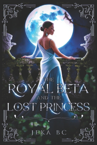 Royal Beta and The Lost Princess
