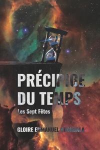 Précipice du Temps Les Sept Fêtes