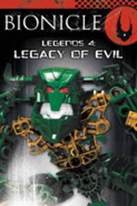 Bionicle Legends 4 Legacy Of Evil