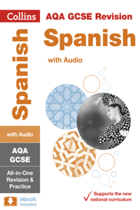 Collins GCSE Revision and Practice: New 2016 Curriculum - Aqa GCSE Spanish: All-In-One Revision and Practice