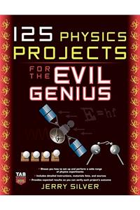 125 Physics Projects for the Evil Genius