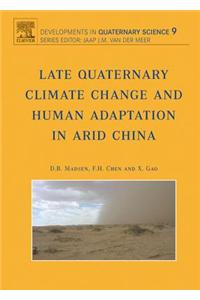 Late Quaternary Climate Change and Human Adaptation in Arid China