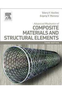 Advanced Mechanics of Composite Materials and Structural Elements