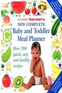 Annabel Karmel's New Complete Baby & Toddler Meal Planner -