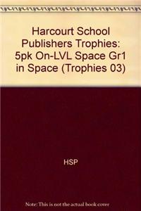 Harcourt School Publishers Trophies: On Level Individual Reader 5-Pack Grade 1 in Space