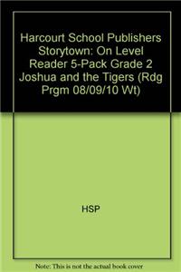 Storytown: On-Level Reader 5-Pack Grade 2 Joshua and the Tigers