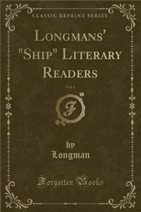 Longmans' Ship Literary Readers, Vol. 1 (Classic Reprint)