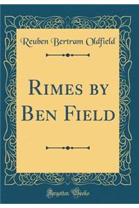 Rimes by Ben Field (Classic Reprint)