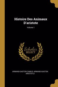 Histoire Des Animaux D'aristote; Volume 1