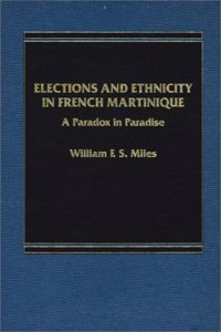 Elections and Ethnicity in French Martinique