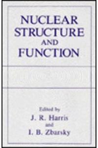 Nuclear Structure and Function