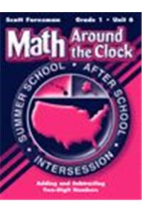 Scott Foresman Math 2003 Summer School Workbook Package Grade One Unit Six Adding and Subtracting Two-Digit Numbers