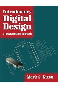 Introductory Digital Design: A Programmable Approach