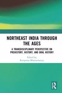 Northeast India Through the Ages