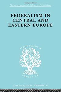 Federalism in Central and Eastern Europe