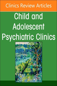 Supporting the Mental Health of Migrant Children, Youth, and Families, an Issue of Childand Adolescent Psychiatric Clinics of North America